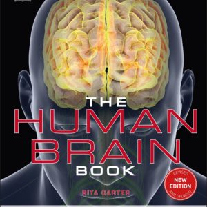 The Human Brain Book: An Illustrated Guide to its Structure, Function, and Disorders (DK Human Body Guides)