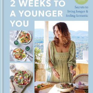 2 Weeks to a Younger You: Secrets to Living Longer & Feeling Fantastic
