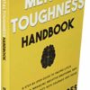 The Mental Toughness Handbook: A Step-By-Step Guide to Facing Life's Challenges, Managing Negative Emotions, and Overcoming Adversity with Courage and Poise - Image 3