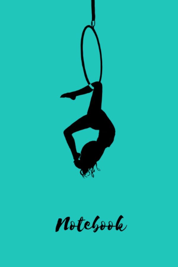 Notebook: A bright, aerial themed journal with 120 pages. Ideal for lovers of aerial hoop, gymnasts or their instructors