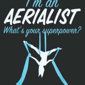 Aerial Silks Dancer Aerialist Air Yoga Acrobatics Women Gift: Lined Journal & Diary for Writing & Notes for Girls and Women, Memo Diary Subject Notebooks Planner, 6"x9"