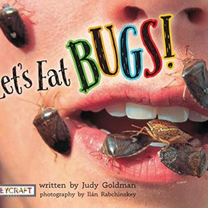 Let’s Eat BUGS! | Juvenile Nonfiction Book | Reading Age 8-12 | Grade Level 2-5 | Mexican History of Eating Habits, Diet & Nutrition | Reycraft Books