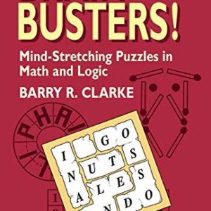 Brain Busters! Mind-Stretching Puzzles in Math and Logic (Dover Recreational Math)