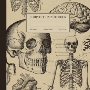 Composition Notebook College Ruled: Human Anatomy Vintage Medical Illustration | Skull Skeleton Med School Student Gift Journal | Wide Lined