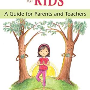 The ABCs of Yoga for Kids: A Guide for Parents and Teachers