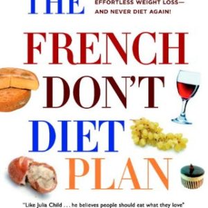 The French Don't Diet Plan: 10 Simple Steps to Stay Thin for Life