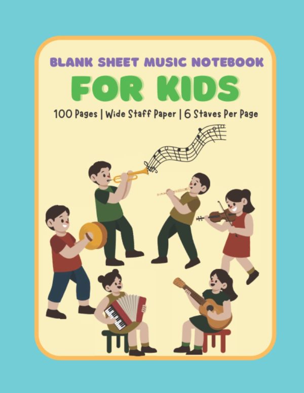 Blank Sheet Music Notebook for Kids: Wide Staff Paper