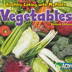 Vegetables (Healthy Eating With Myplate)