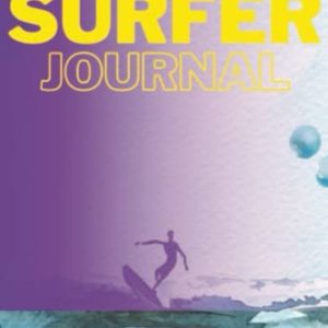My Surfing Planner / Surfing Journal or Log Book Planner for Pro Surfers, for Teens Surfers, Surf Sessions and Track Surf Goals: Surfing Planner book/ ... locations, surf goals through the year.