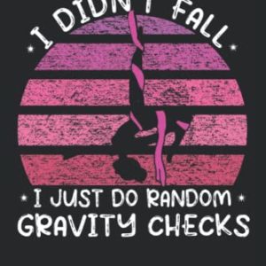 I didnt fall - Zircus Aerial Yoga Acrobatic Gymnastic Aerialist Notebook: The notebook is suitable for all who want to do aerial silk gymnastics and ... (lined, DIN A5 / 22 x 15 cm, cover matte).