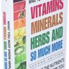 What You Must Know About Vitamins, Minerals, Herbs and So Much More―SECOND EDITION: Choosing the Nutrients That Are Right for You - Image 3